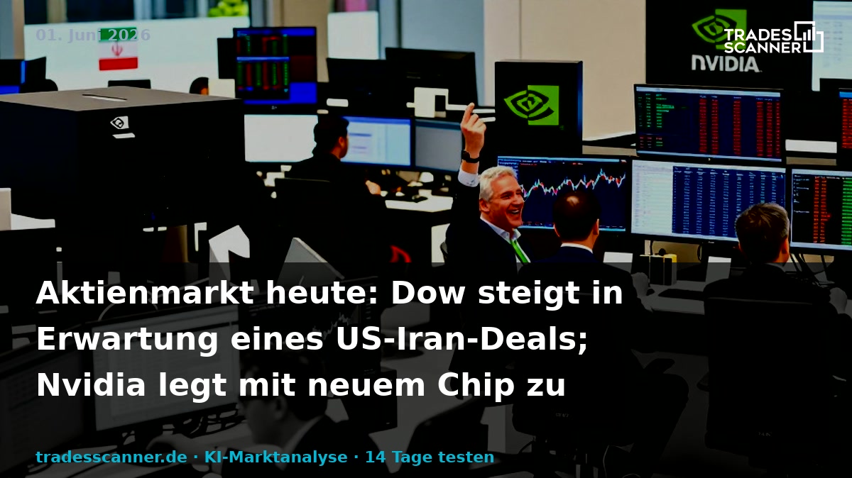 Stock Market Today: Dow Rises Amid Continued U.S.-Iran Deal Hopes; Nvidia Rallies On New Chip (Live Coverage)