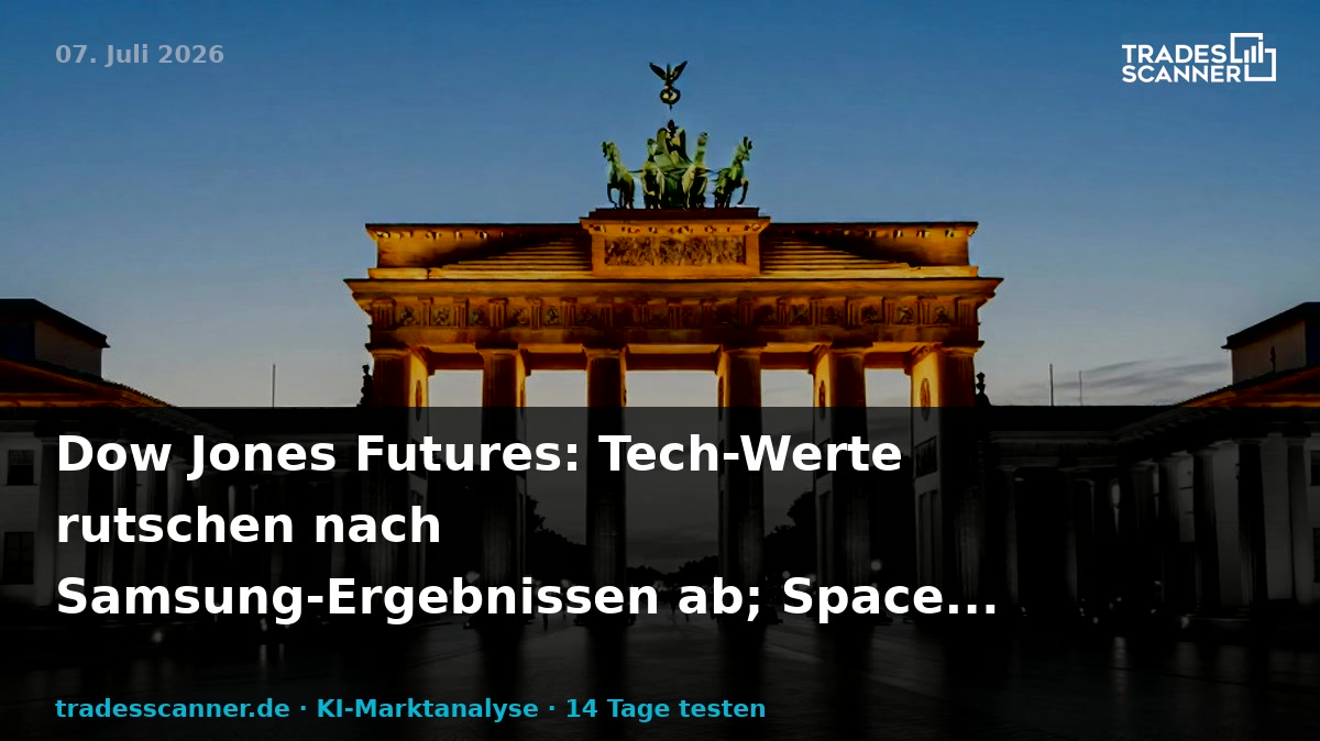 Dow Jones Futures: Tech Futures Slide On Samsung Earnings; SpaceX Falls Ahead Of Nasdaq-100 Inclusion