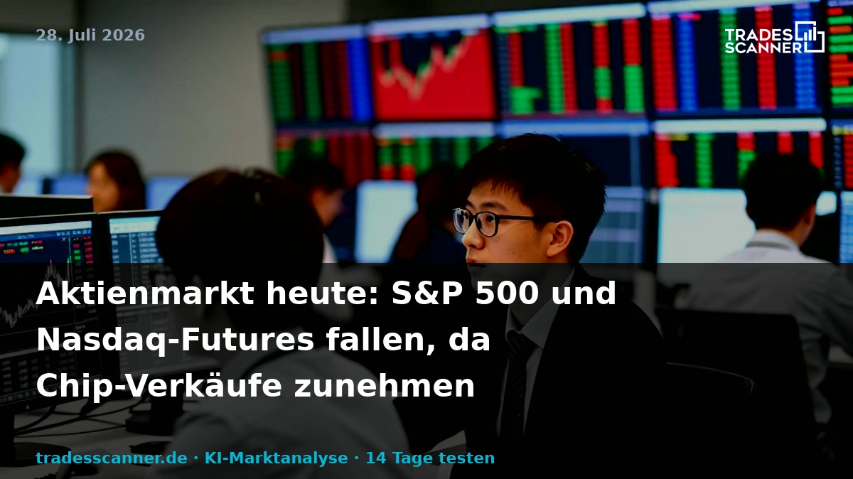 Stock market today: S&amp;P 500, Nasdaq futures slide as chip sell-off deepens