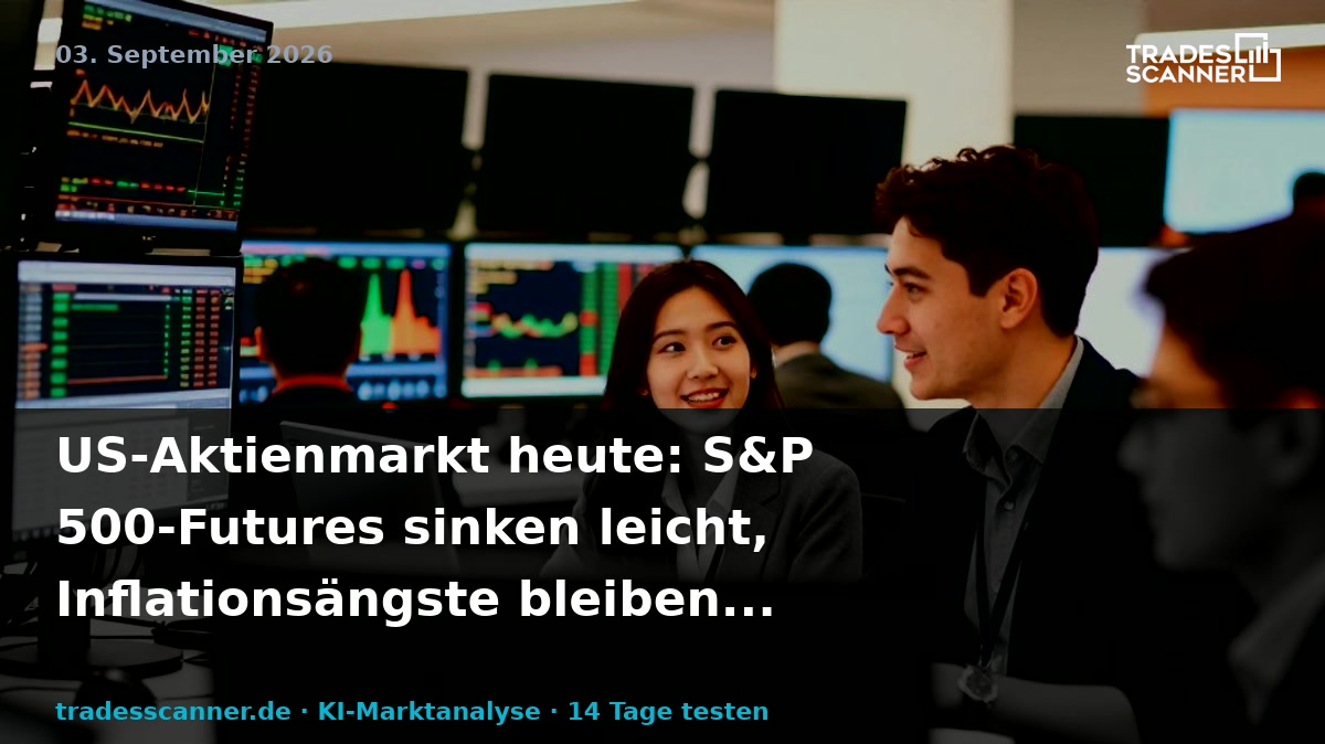 US Stock Market Today: S&amp;P 500 Futures Edge Lower As Inflation Jitters Linger